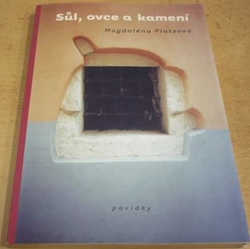 Magdaléna Platzová - Sůl, ovce a kamení (2003)