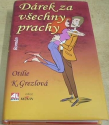 Otilie K. Grezlová - Dárek za všechny prachy (2017)
