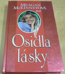 Meagan McKinneyová - Osidla lásky (2001)