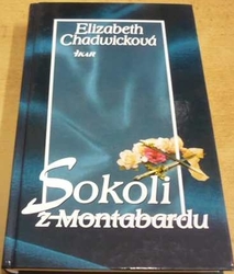 Elizabeth Chadwicková - Sokoli z Montabardu (2004)