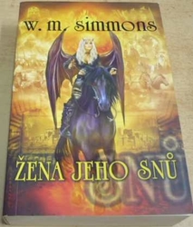 William Mark Simmons - Žena jeho snů (2006)