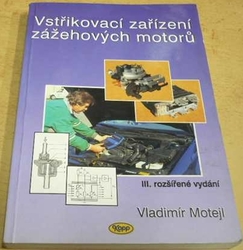 Vladimír Motejl - Vstřikovací zařízení zážehových motorů (2001)
