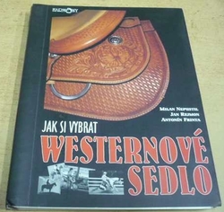 Milan Nepustil - Jak si vybrat westernové sedlo (2004)
