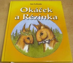 Jan Lebeda - Okáček a Rézinka (2006)