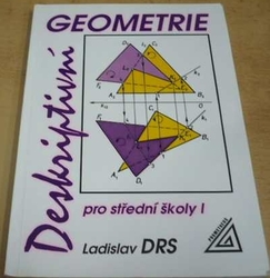 Ladislav Drs - Deskriptivní geometrie pro střední školy I (1994)