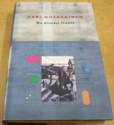Kari Hotakainen - Na domácí frontě (2006)