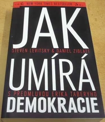 Steven Levitsky - Jak umírá demokracie (2018)