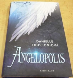 Danielle Trussoni - Angelopolis (2013)