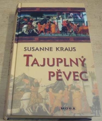 Susanne Kraus - Tajuplný pěvec (2007)