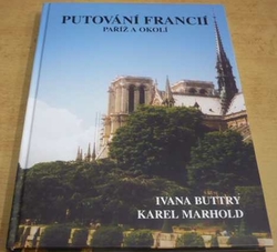 Ivana Buttry - Putování Francií - Paříž a okolí (2008)