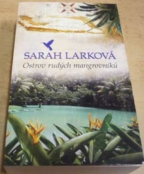 Sarah Larková - Ostrov rudých mangrovníků (2015)