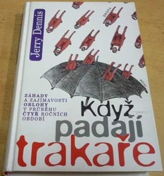 Jerry Dennis - Když padají trakaře (1999)
