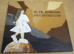 Hans Christian Andersen - O dívce, která šlápla na chléb (2018)