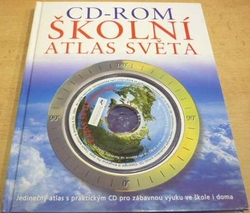 CD - ROM. Školní atlas světa (2004) + CD ROM