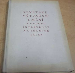 Sovětské výtvarné umění v období intervence a občanské války (1951)