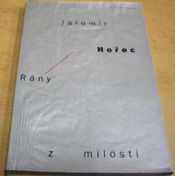 Jaromír Hořec - Rány z milosti (2001)