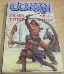 Andrew J. Offutt - Conan a meč Skelosu (2004)