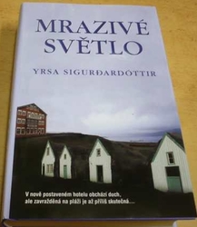 Yrsa Sigurðardóttir - Mrazivé světlo (2008)