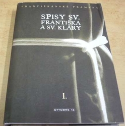 František z Assisi - Spisy sv. Františka a sv. Kláry I. (2001)