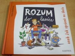 Irena Tatíčková - Rozum do lavice aneb Jak správně na školu (2006)