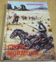 George Brydges Rodney - Cesta Mormonů (1997)