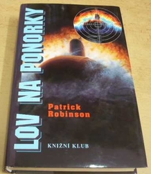 Patrick Robinson - Lov na ponorky (1999)