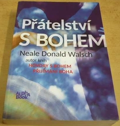 Neale Donald Walsch - Přátelství s Bohem (2016)