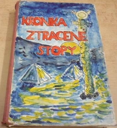 Jaroslav Foglar - Kronika Ztracené stopy (1967)