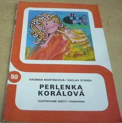 Dagmar Martincová - Perlenka Korálová (1978) ed. Ilustrované sešity Panorama 50