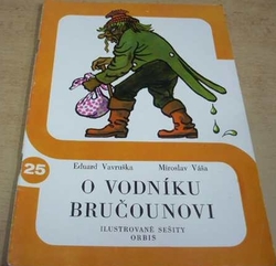 Eduard Vavruška - O vodníku Bručounovi (1975) ed. Ilustrované sešity Panorama 25
