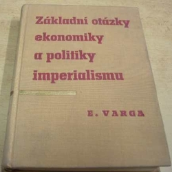 E. Varga - Základníotázky ekonomiky a politiky imperialismu (1959)