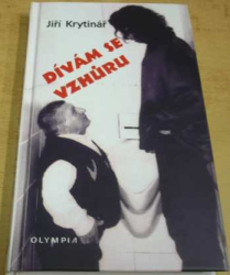 Jiří Ktytinář - Díváme se vzhůru (2009)