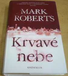 Mark Roberts - Krvavé nebe (2017)