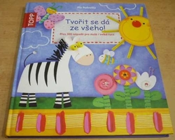 Pia Pedevilla - Tvořit se dá ze všeho (2011)