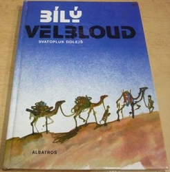 Svatopluk Dolejš - Bílý velbloud (1988)