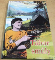 Jaroslav Foglar - Tábor smůly (1996)