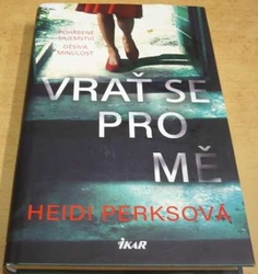 Heidi Perks - Vrať se pro mě (2021)