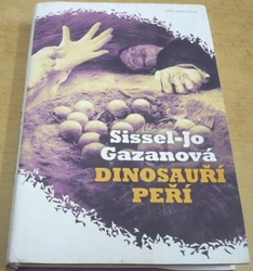 Sissel-Jo Gazanová - Dinosauří peří (2012)