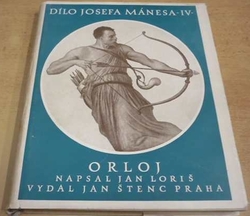 Jan Loriš - Dílo Josefa Mánesa. Svazek IV, Orloj (1940)
