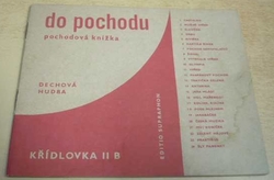 Do pochodu. Pochodová knížka. Dechová hudba. Křídlovka II B (1972) noty 