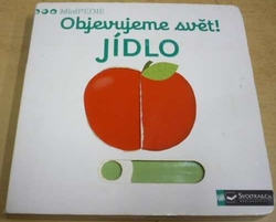 Objevujeme svět ! Jídlo (2017) pohyblivé leporelo