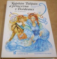 Jan Vladislav - Kapitán Tulipán a princezna z Bordeaux (1996)