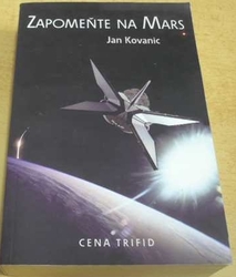 Jan Kovanic - Zapomeňte na Mars (2006)