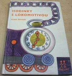 Václav Čtvrtek - Hodinky s lokomotivou (1965)