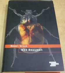 Ned Beauman - Boxer, brouk (2011)
