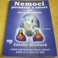 Zdenka Blechová - Nemoci pocházejí z emocí aneb vše se dá vyléčit (2014)
