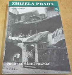 Hana Volavková - Židovské město pražské (2002) ed. Zmizelá Praha  