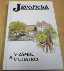 Vlasta Javořická - V zámku a v chatrči (1998)