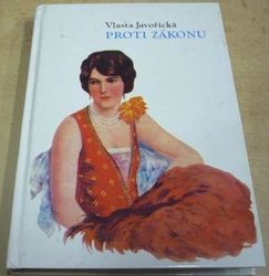 Vlasta Javořická - Proti zákonu (1993)