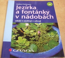 Andrea Christmann - Jezírka a fontánky v nádobách (2006)